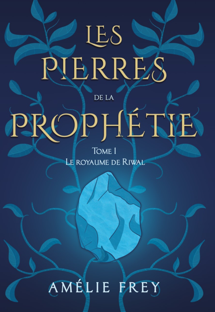 Les pierres de la prophétie Tome 1